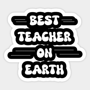 Best teacher on earth Sticker